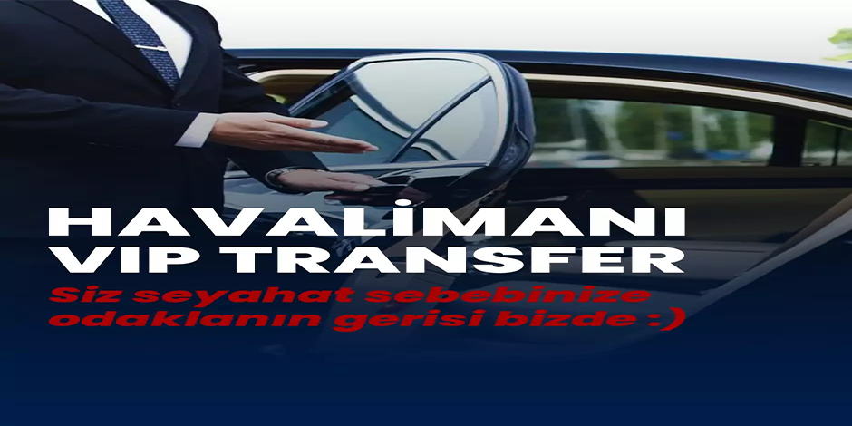 Havalimanı VIP Transfer
